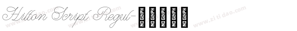 Hilton Script Regul字体转换
